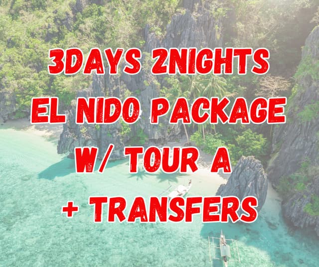 3D2N El Nido Package Tour A + Transfer (Rockview or P. Gomez or any similar Hotel)